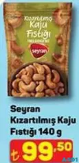 SEYRAN KIZARTILMIŞ KAJU FISTIĞI 140 G fiyat ve kampanya bilgisi